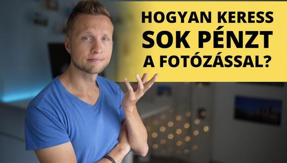 Így kereshetsz sok pénzt a fotózással