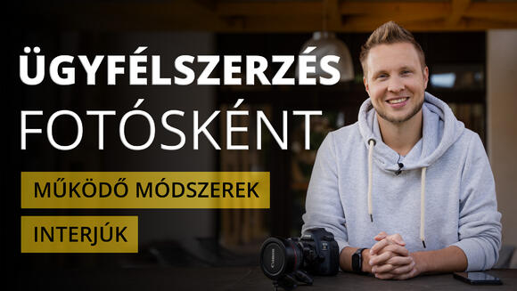 FFV: Hogyan szerezz ügyfeleket fotósként? FFV: Hogyan szerezz ügyfeleket fotósként?